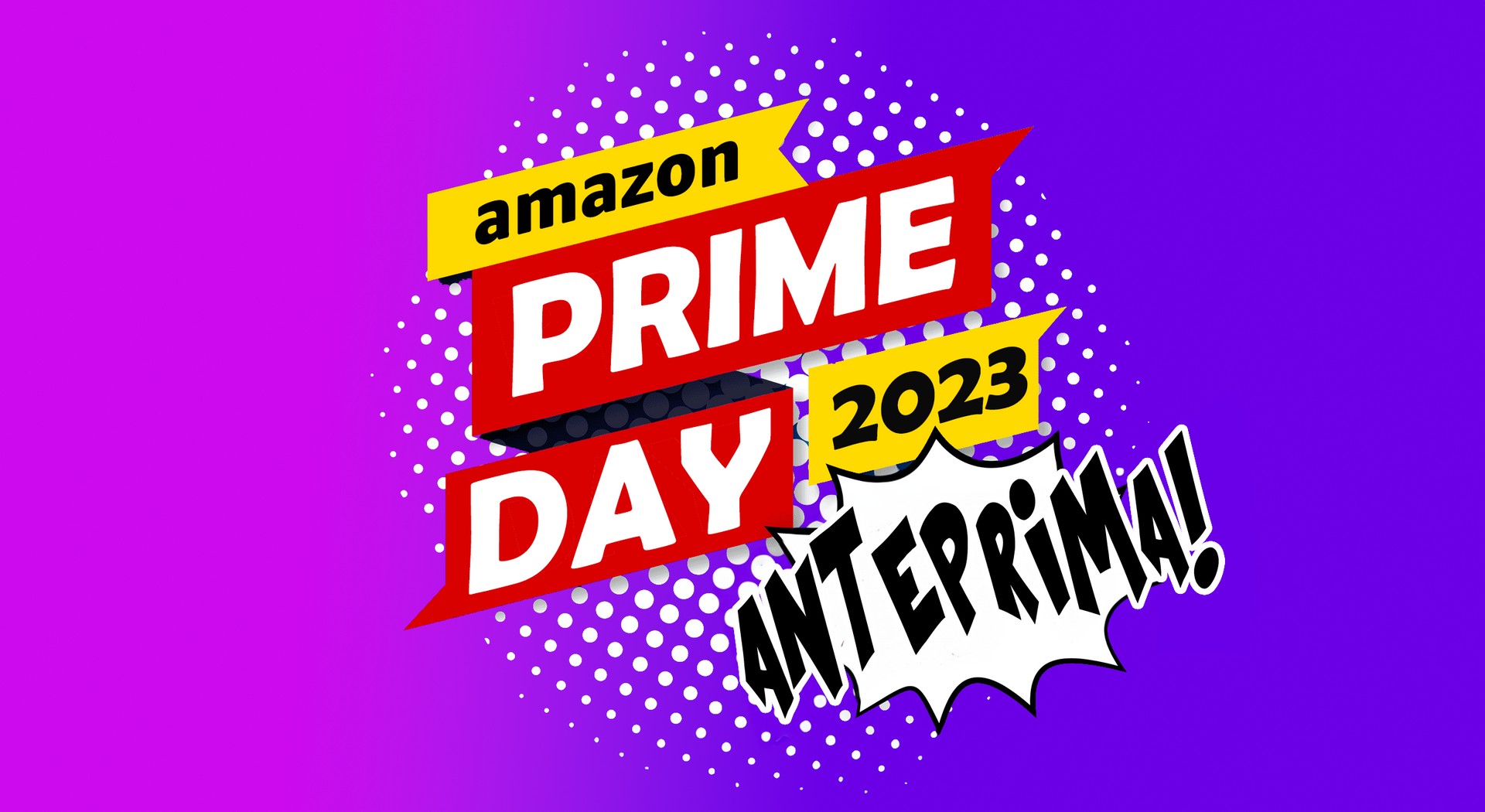 Prime Day 2023 parte col botto! Le migliori offerte di oggi: sconti veri  fino al 50% 