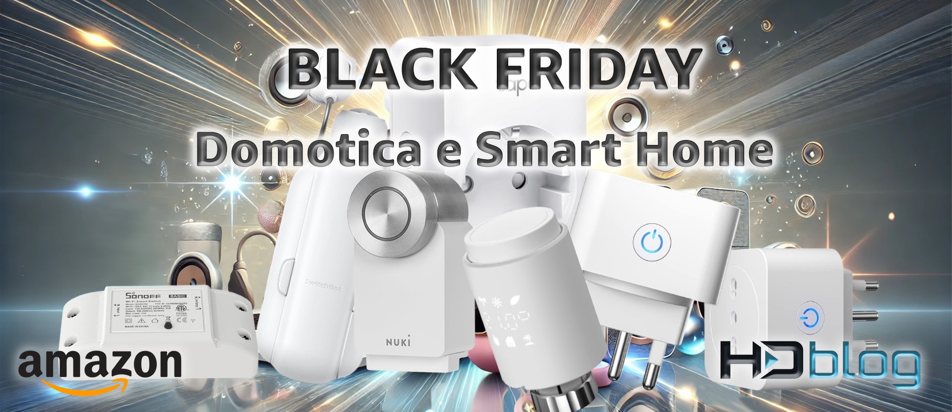 Black Friday Amazon 2024: le migliori offerte su domotica e smart home