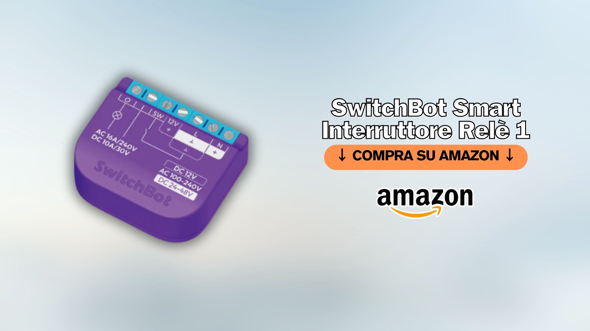 Domotica economica: SwitchBot Interruttore Relè 1 a 15 e minimo Amazon