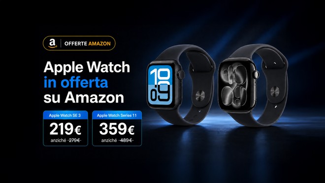 Apple Watch SE 3 e Series 11 al minimo storico su Amazon: si parte da 219
